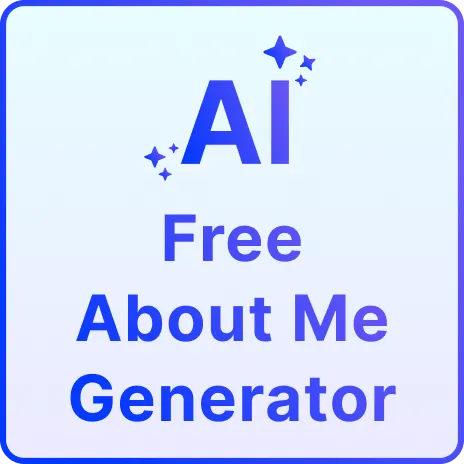 Free AI About Me Generator, Free About Me Maker Online